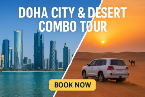 Doha City & Desert Combo Tour – Discover the Best of Qatar in one Unforgettable Day